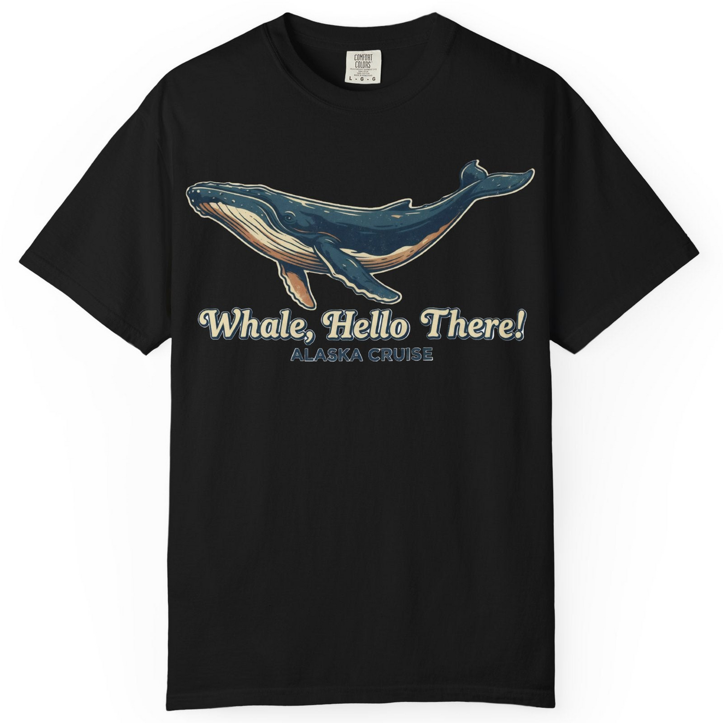 Whale Hello There Alaska Cruise Shirt Comfort Colors T-Shirt – Black – Alaska Cruise Shirts