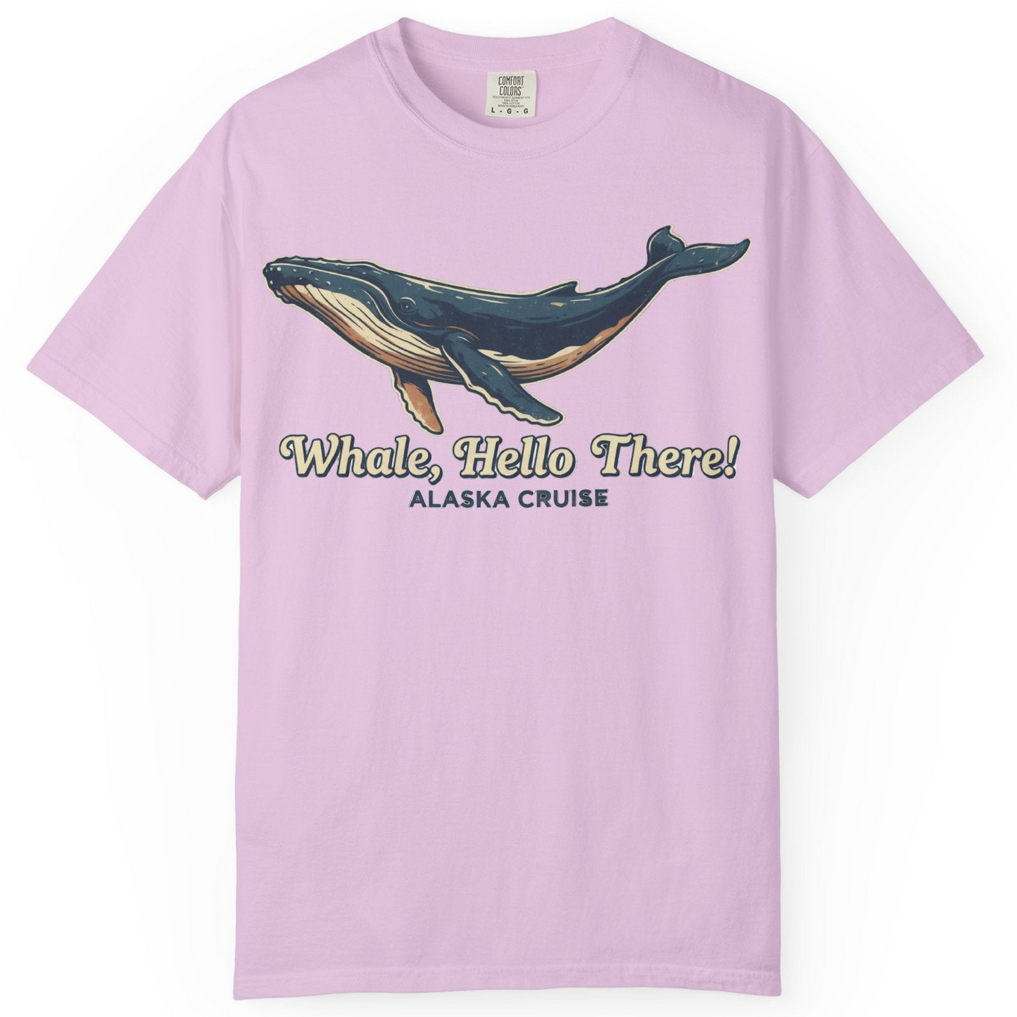 Whale Hello There Alaska Cruise Shirt Comfort Colors T-Shirt – Orchid – Alaska Cruise Shirts