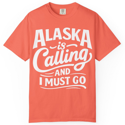 Alaska Is Calling Adventure Typography Shirt Comfort Colors T-Shirt – Bright Salmon – Alaska Cruise Shirts
