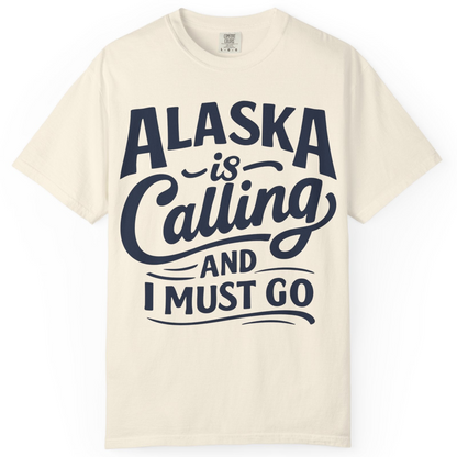 Alaska Is Calling Adventure Typography Shirt Comfort Colors T-Shirt – Ivory – Alaska Cruise Shirts
