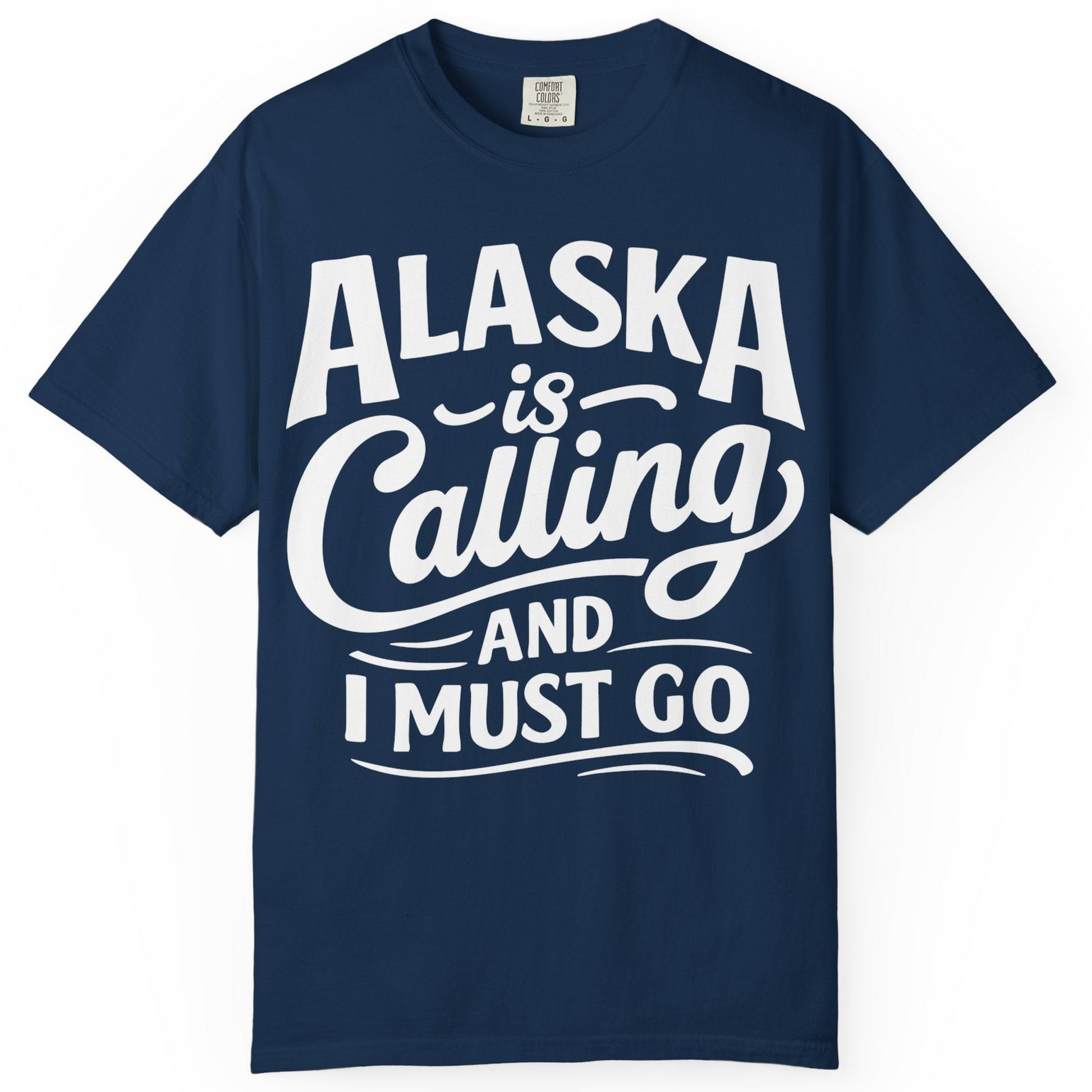 Alaska Is Calling Adventure Typography Shirt Comfort Colors T-Shirt – Navy – Alaska Cruise Shirts