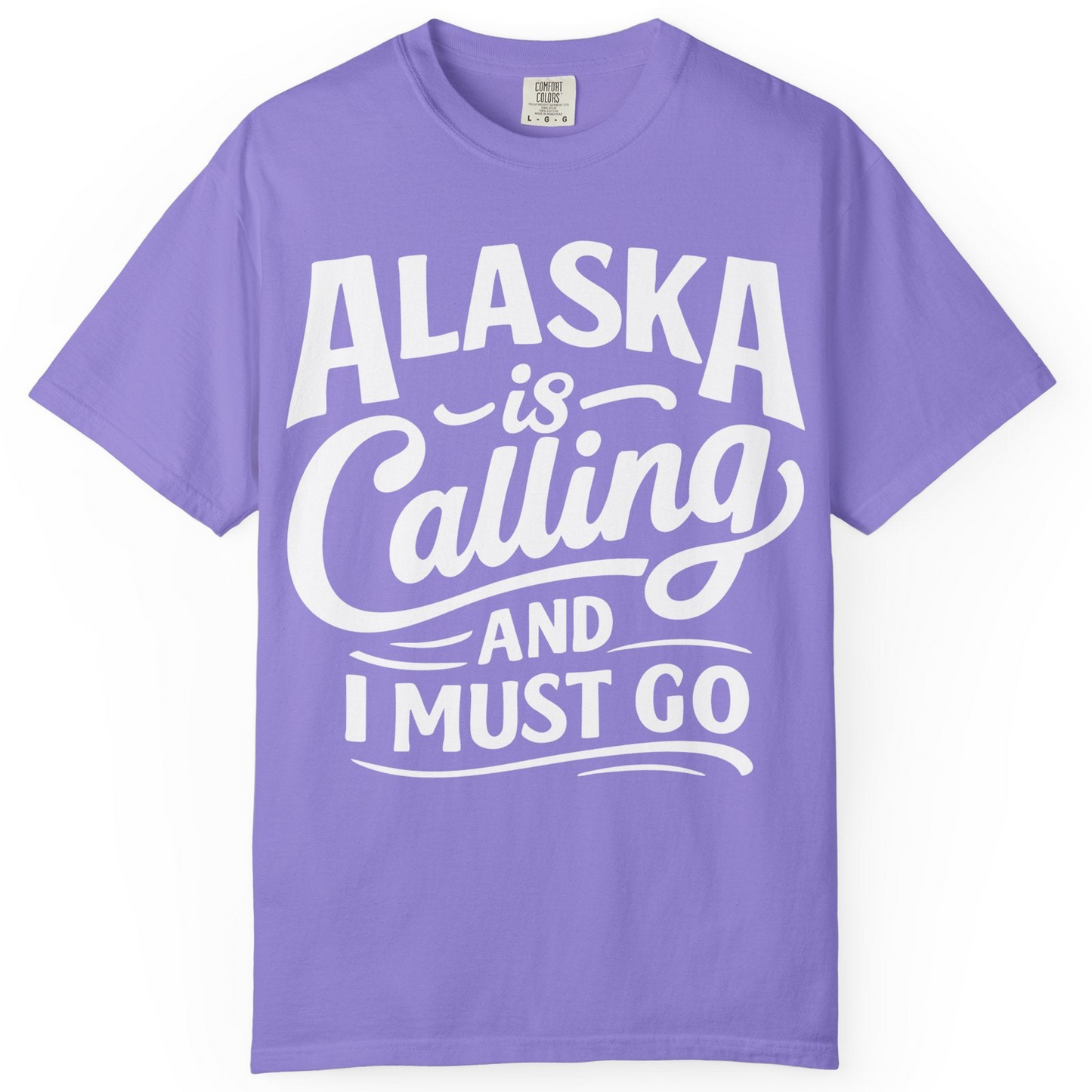 Alaska Is Calling Adventure Typography Shirt Comfort Colors T-Shirt – Violet – Alaska Cruise Shirts