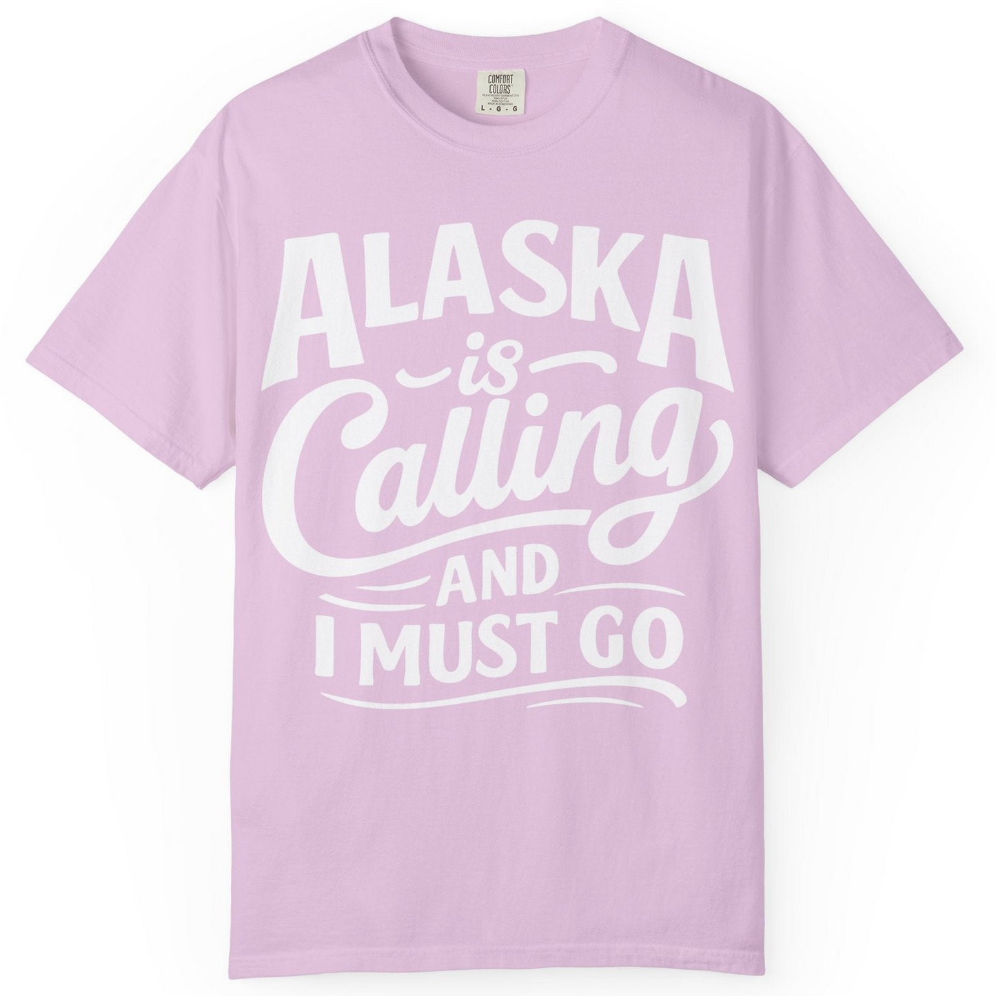 Alaska Is Calling Adventure Typography Shirt Comfort Colors T-Shirt – Orchid – Alaska Cruise Shirts