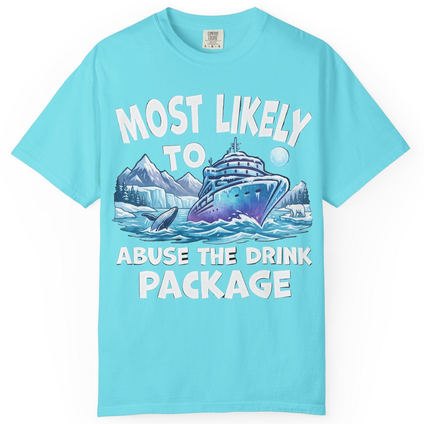 Funny Alaska Cruise Shirt Comfort Colors T-Shirt – Lagoon Blue – Alaska Cruise Shirts