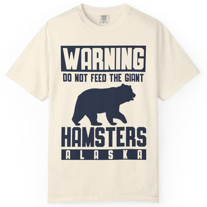 Funny Alaska Bear Giant Hamster Warning Sign Shirt for Travelers — Comfort Comfort Colors T-Shirt – Ivory – Alaska Cruise Shirts
