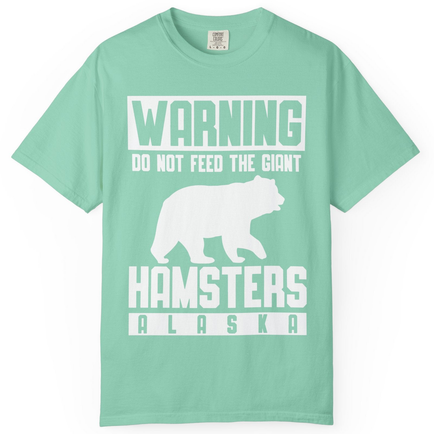 Funny Alaska Bear Giant Hamster Warning Sign Shirt for Travelers — Comfort Comfort Colors T-Shirt – Island Reef – Alaska Cruise Shirts