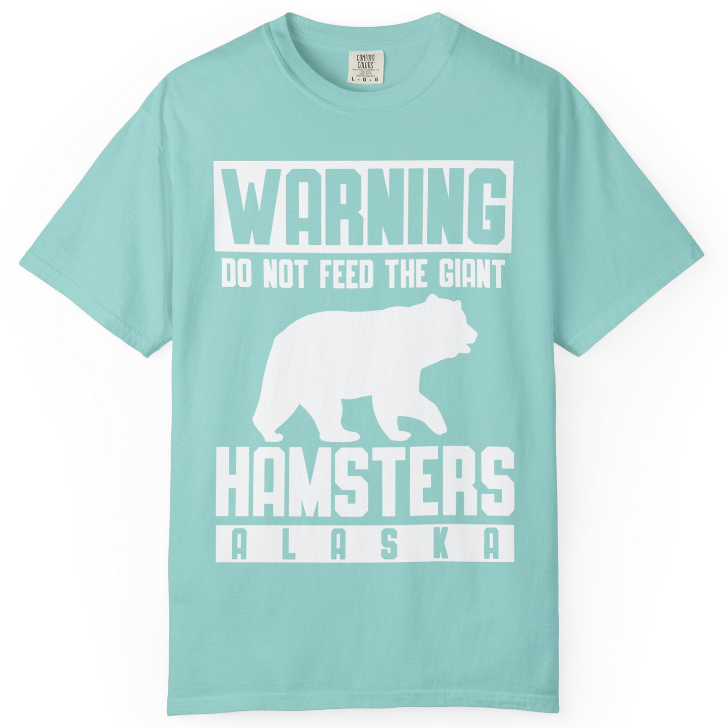 Funny Alaska Bear Giant Hamster Warning Sign Shirt for Travelers — Comfort Comfort Colors T-Shirt – Chalky Mint – Alaska Cruise Shirts