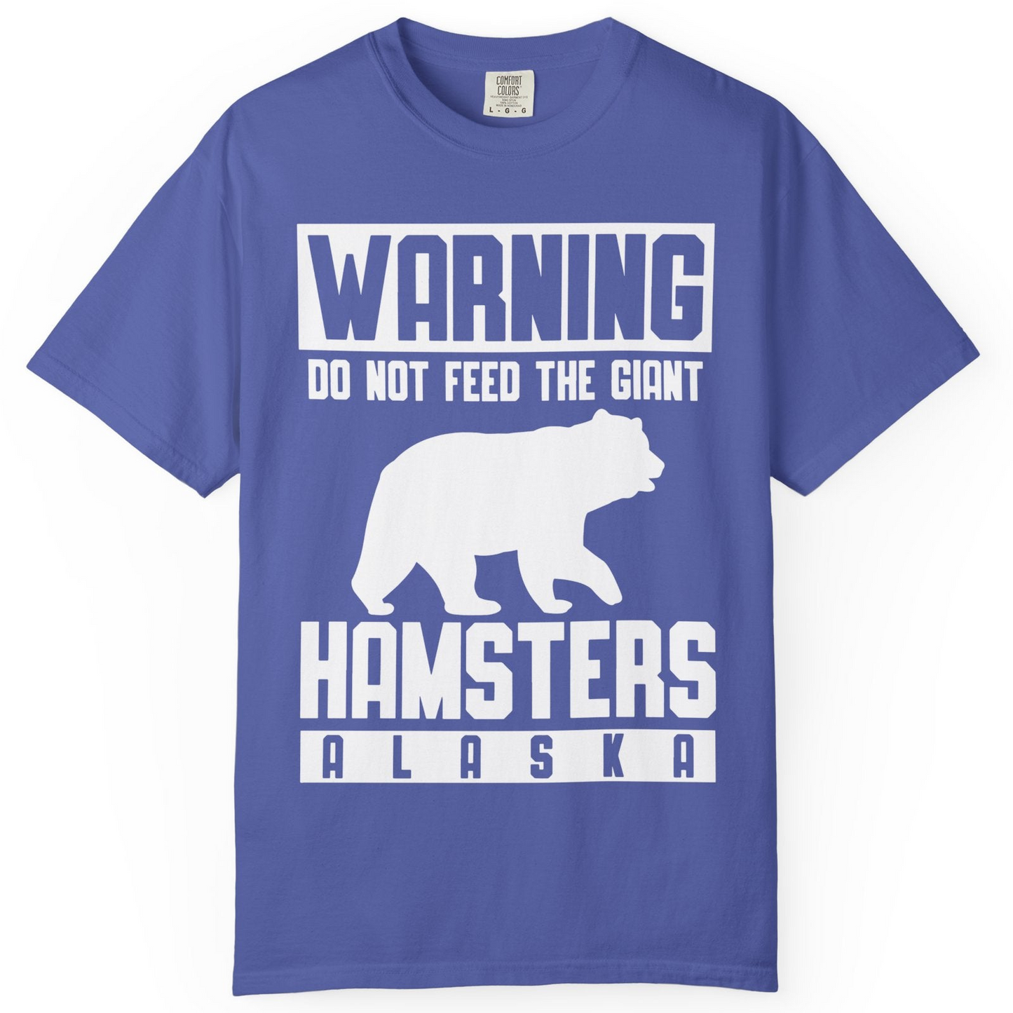 Funny Alaska Bear Giant Hamster Warning Sign Shirt for Travelers — Comfort Comfort Colors T-Shirt – Periwinkle – Alaska Cruise Shirts