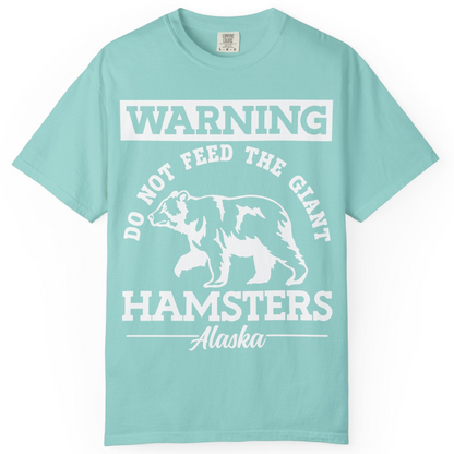 Funny Alaska Bear Warning Parody Do Not Feed the Giant Hamsters Shirt — Comfort Comfort Colors T-Shirt – Chalky Mint – Alaska Cruise Shirts