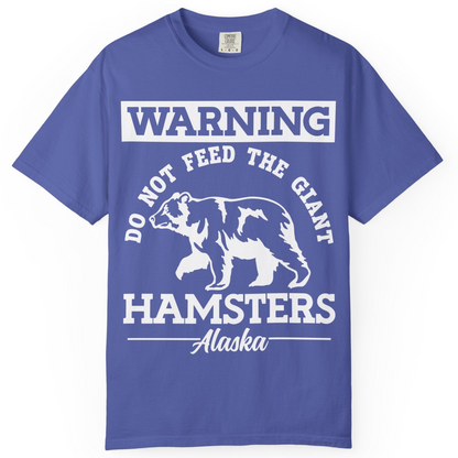 Funny Alaska Bear Warning Parody Do Not Feed the Giant Hamsters Shirt — Comfort Comfort Colors T-Shirt – Periwinkle – Alaska Cruise Shirts