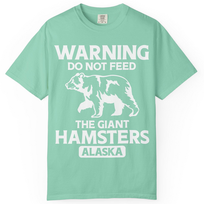Warning Do Not Feed The Giant Hamsters Alaska Funny Bear Shirt — Comfort Comfort Colors T-Shirt – Island Reef – Alaska Cruise Shirts