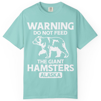 Warning Do Not Feed The Giant Hamsters Alaska Funny Bear Shirt — Comfort Comfort Colors T-Shirt – Chalky Mint – Alaska Cruise Shirts