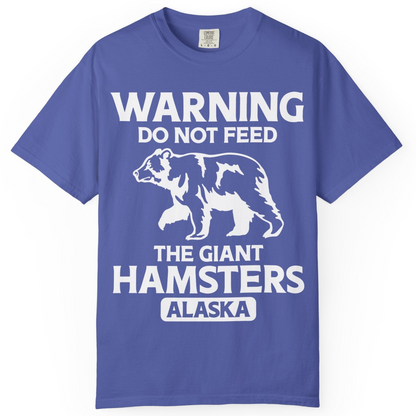Warning Do Not Feed The Giant Hamsters Alaska Funny Bear Shirt — Comfort Comfort Colors T-Shirt – Periwinkle – Alaska Cruise Shirts