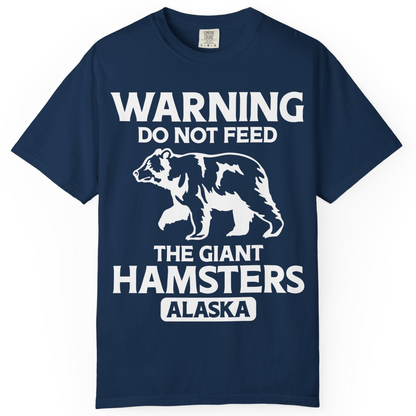 Warning Do Not Feed The Giant Hamsters Alaska Funny Bear Shirt — Comfort Comfort Colors T-Shirt – Navy – Alaska Cruise Shirts