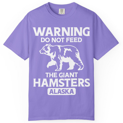 Warning Do Not Feed The Giant Hamsters Alaska Funny Bear Shirt — Comfort Comfort Colors T-Shirt – Violet – Alaska Cruise Shirts