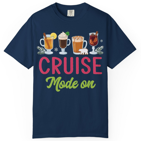 Cruise Mode On Shirt Comfort Colors T-Shirt – Navy – Alaska Cruise Shirts