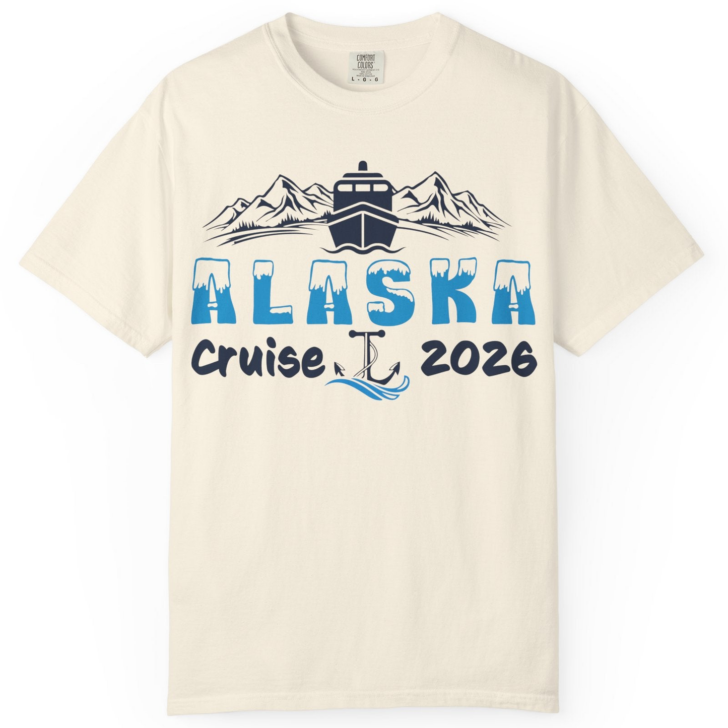 Alaska Cruise 2026 Shirt Comfort Colors T-Shirt – Ivory – Alaska Cruise Shirts