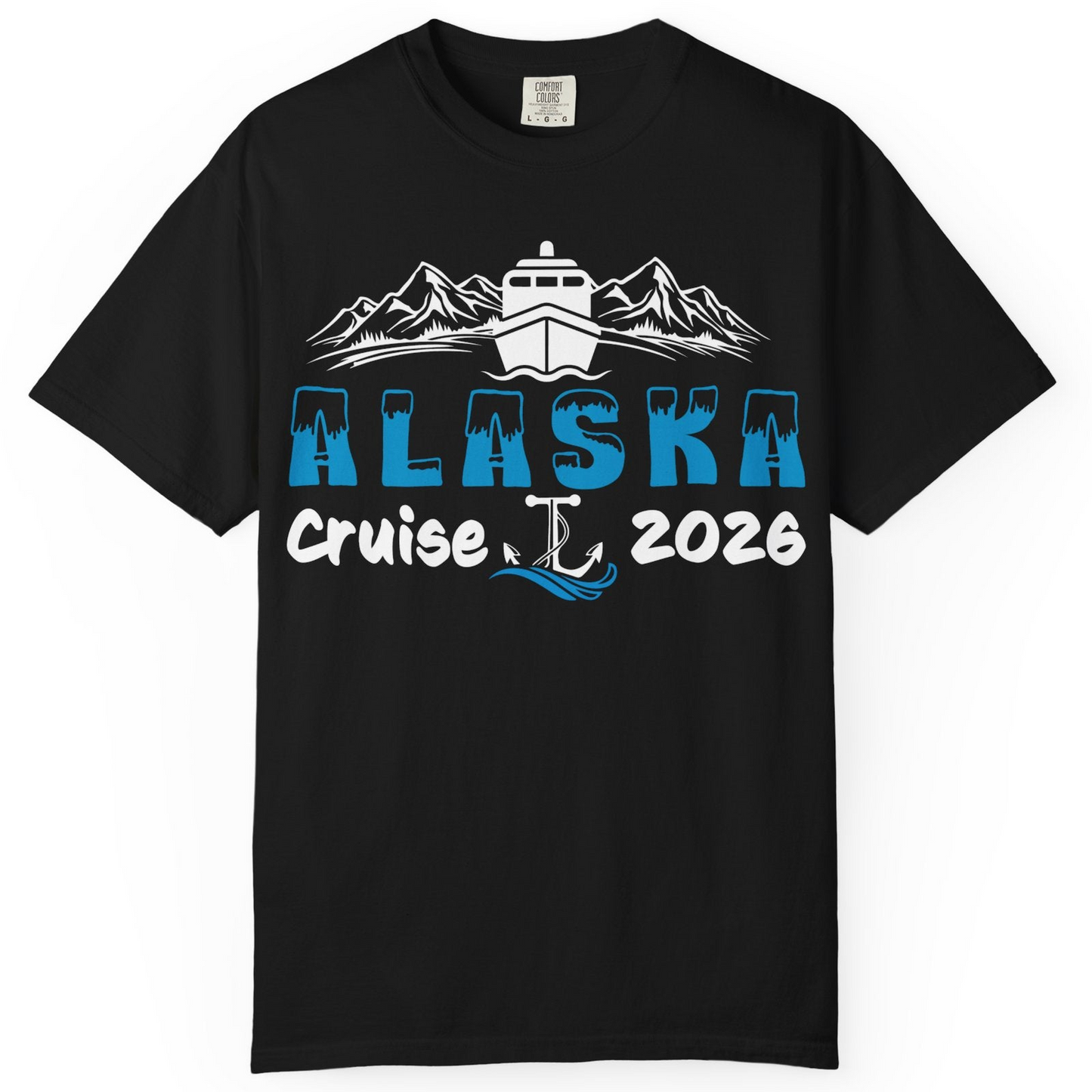 Alaska Cruise 2026 Shirt Comfort Colors T-Shirt – Black – Alaska Cruise Shirts