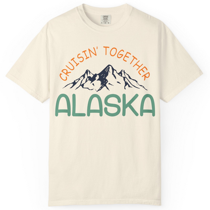 Cruisin Together Alaska Mountain Adventure Cruise Graphic Shirt — Comfort Comfort Colors T-Shirt – Ivory – Alaska Cruise Shirts