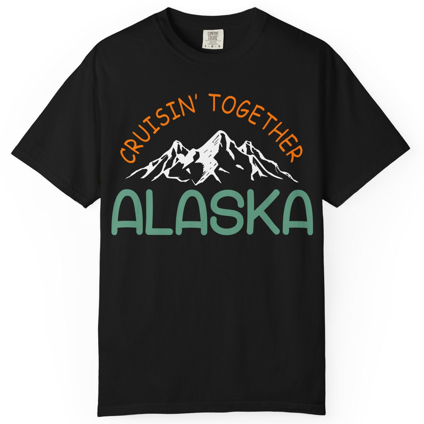 Cruisin Together Alaska Mountain Adventure Cruise Graphic Shirt — Comfort Comfort Colors T-Shirt – Black – Alaska Cruise Shirts