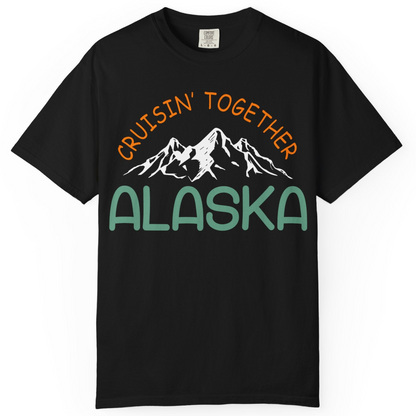 Cruisin Together Alaska Mountain Adventure Cruise Graphic Shirt — Comfort Comfort Colors T-Shirt – Black – Alaska Cruise Shirts