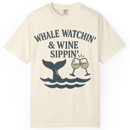 Whale Watching and Wine Sippin Shirt Comfort Colors T-Shirt – Ivory – Alaska Cruise Shirts
