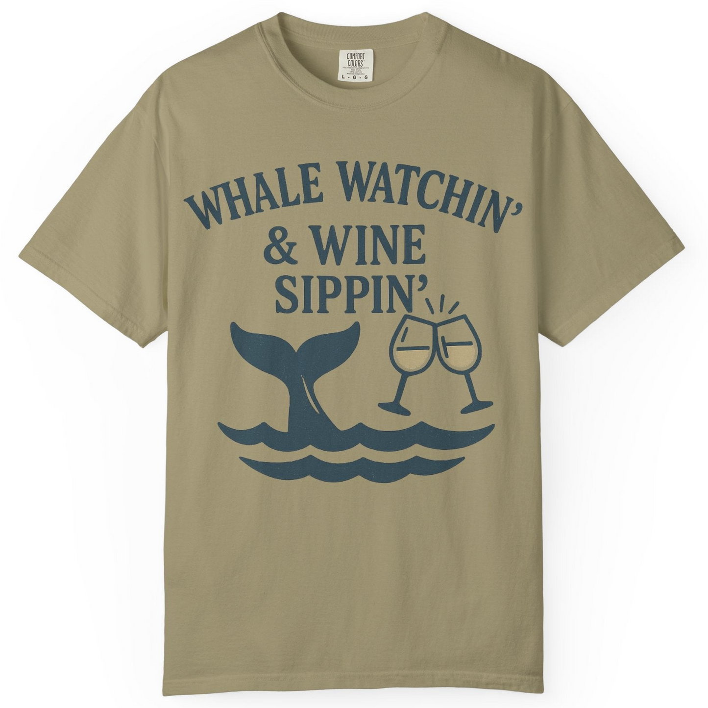 Whale Watching and Wine Sippin Shirt Comfort Colors T-Shirt – Khaki – Alaska Cruise Shirts