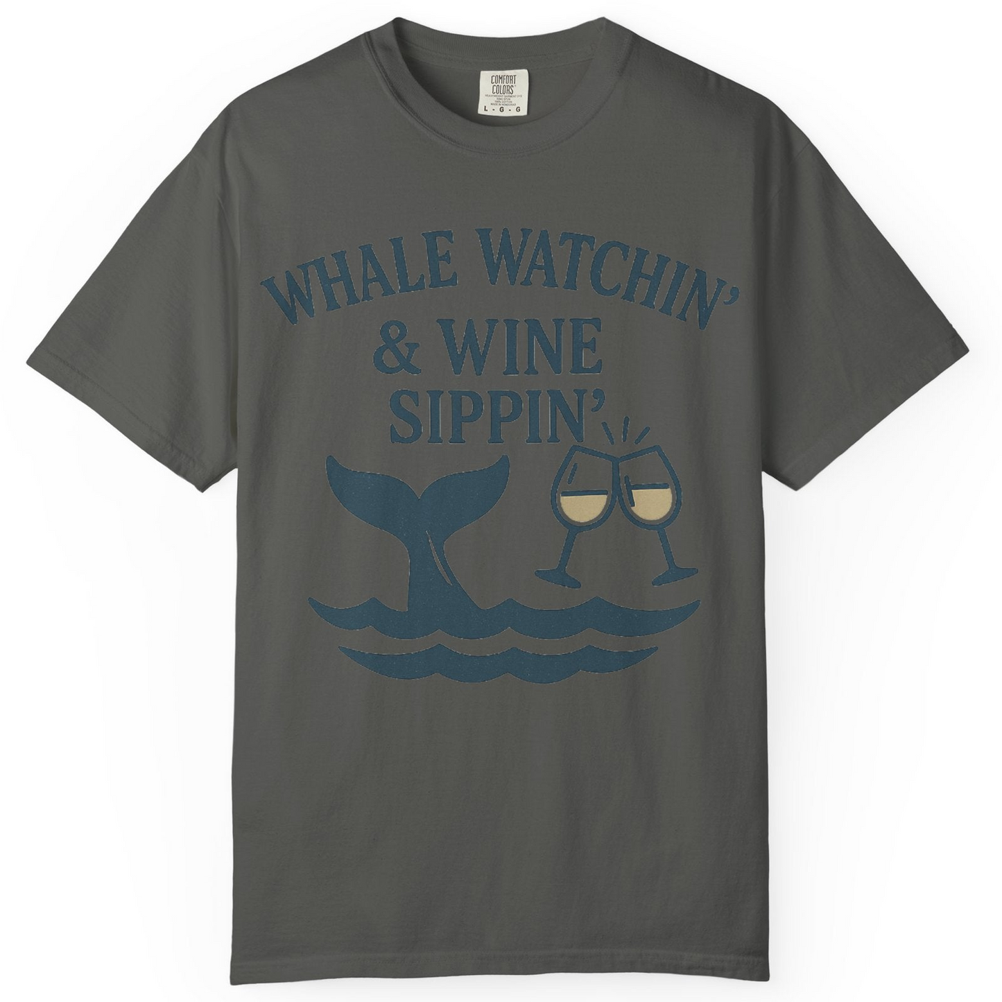 Whale Watching and Wine Sippin Shirt Comfort Colors T-Shirt – Pepper – Alaska Cruise Shirts