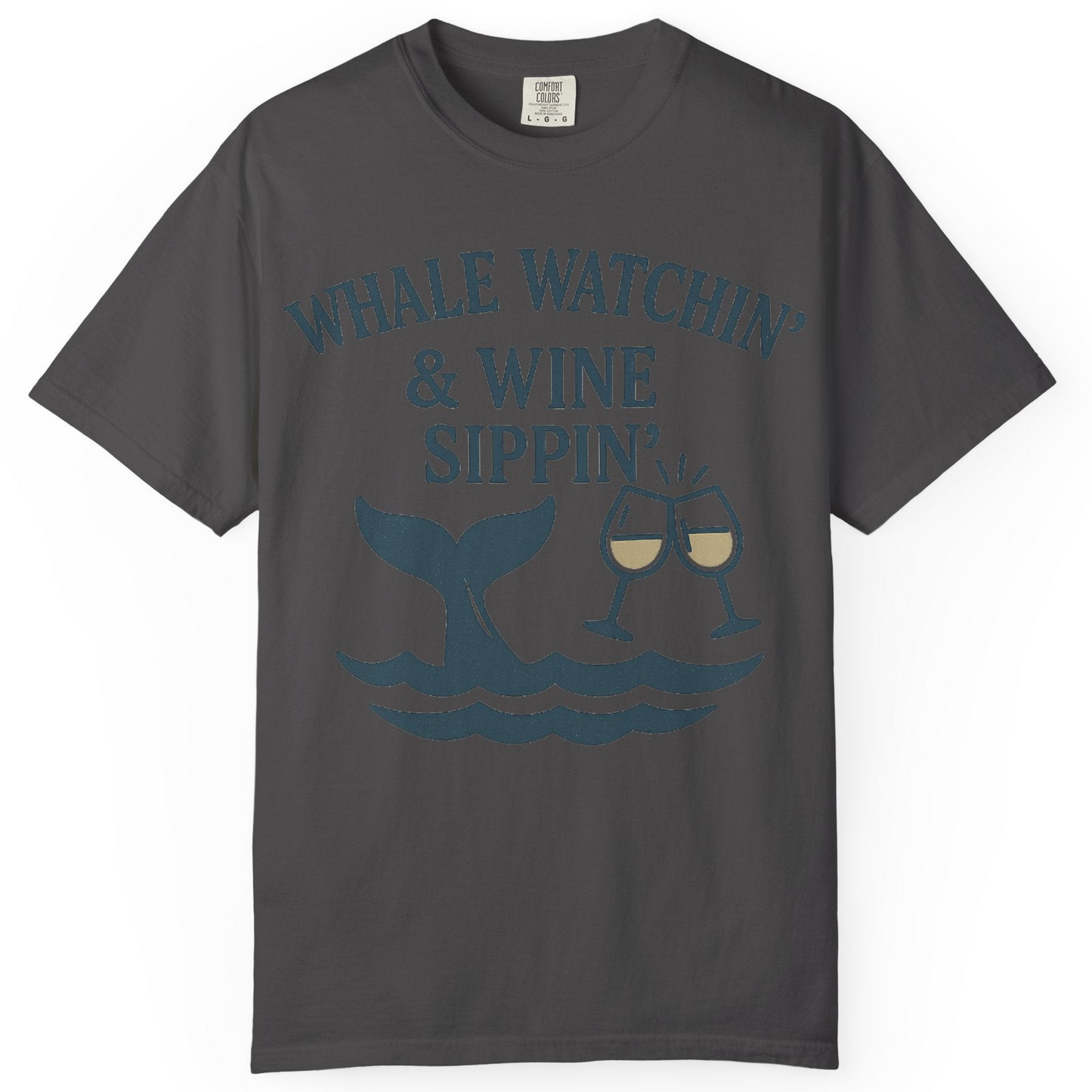 Whale Watching and Wine Sippin Shirt Comfort Colors T-Shirt – Graphite – Alaska Cruise Shirts