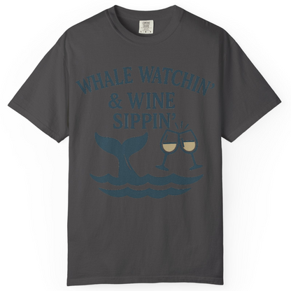 Whale Watching and Wine Sippin Shirt Comfort Colors T-Shirt – Graphite – Alaska Cruise Shirts