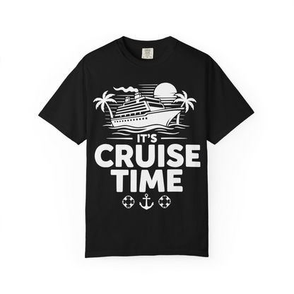 It’s Cruise Time Bold Nautical Vacation Shirt for Cruise Enthusiasts — Comfort Comfort Colors T-Shirt – Black – Alaska Cruise Shirts