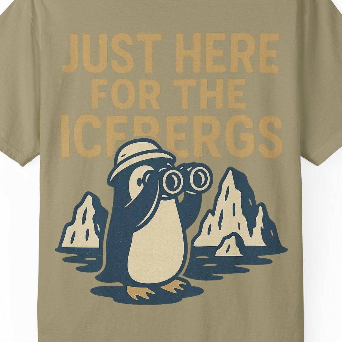 Just Here For The Icebergs Penguin Shirt Comfort Colors T-Shirt – Khaki – Alaska Cruise Shirts Close Up