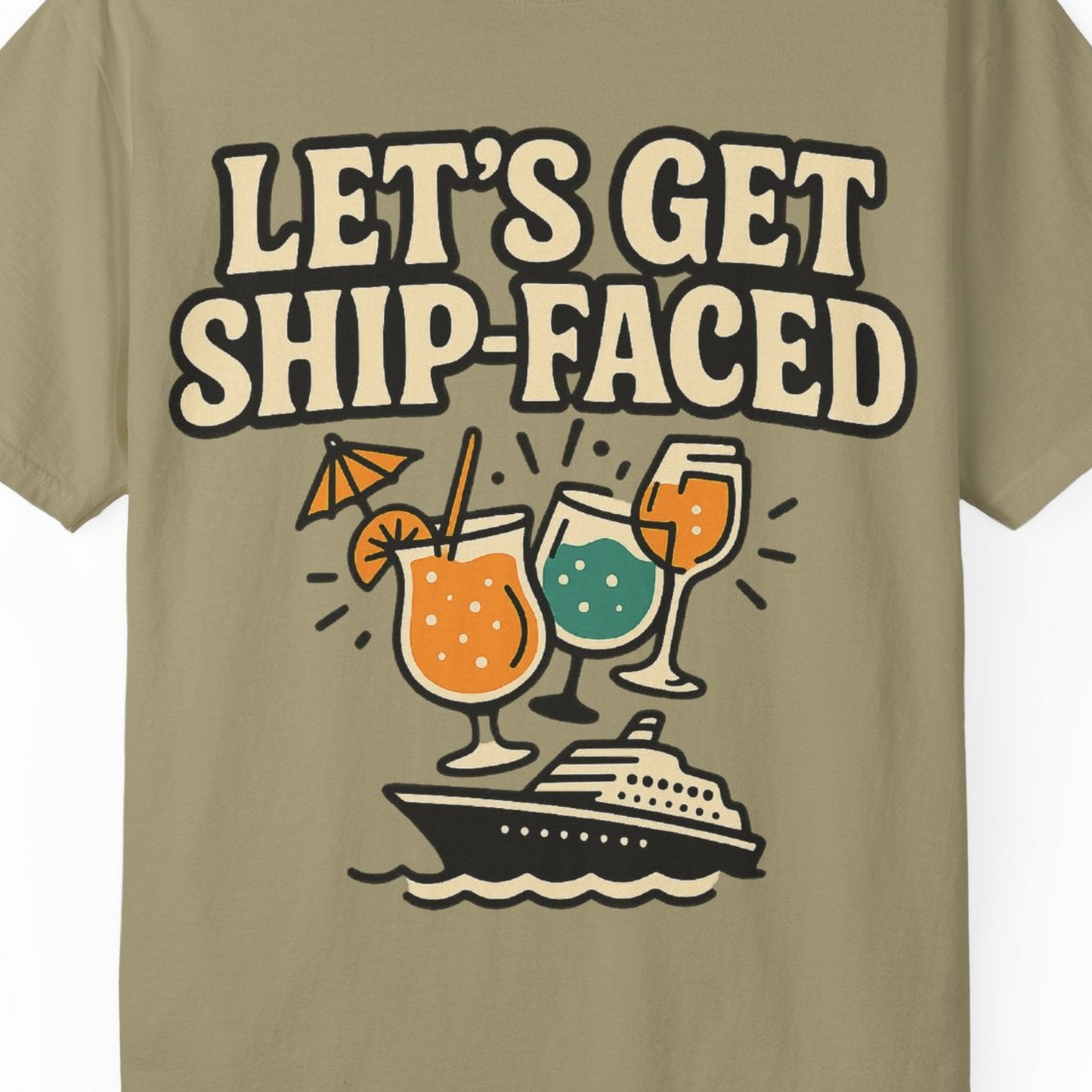 Lets Get Ship Faced Shirt Comfort Colors T-Shirt – Khaki – Alaska Cruise Shirts Close Up