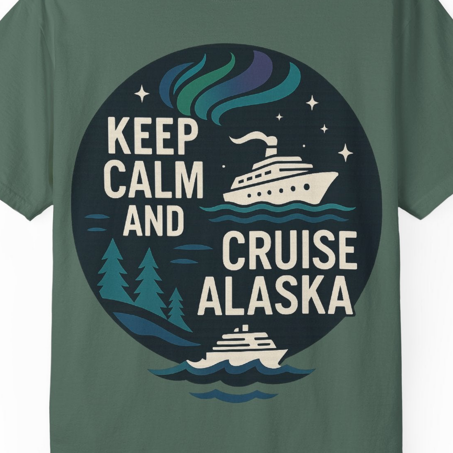Keep Calm Cruise Alaska Shirt Comfort Colors T-Shirt – Blue Spruce – Alaska Cruise Shirts Close Up
