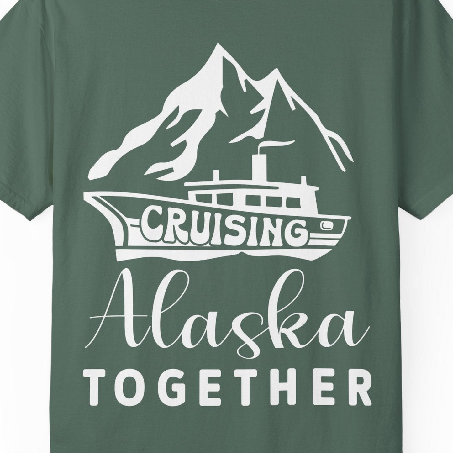 Cruising Alaska Together Mountains and Ship Family Cruise Shirt — Comfort Comfort Colors T-Shirt – Blue Spruce – Alaska Cruise Shirts Close Up
