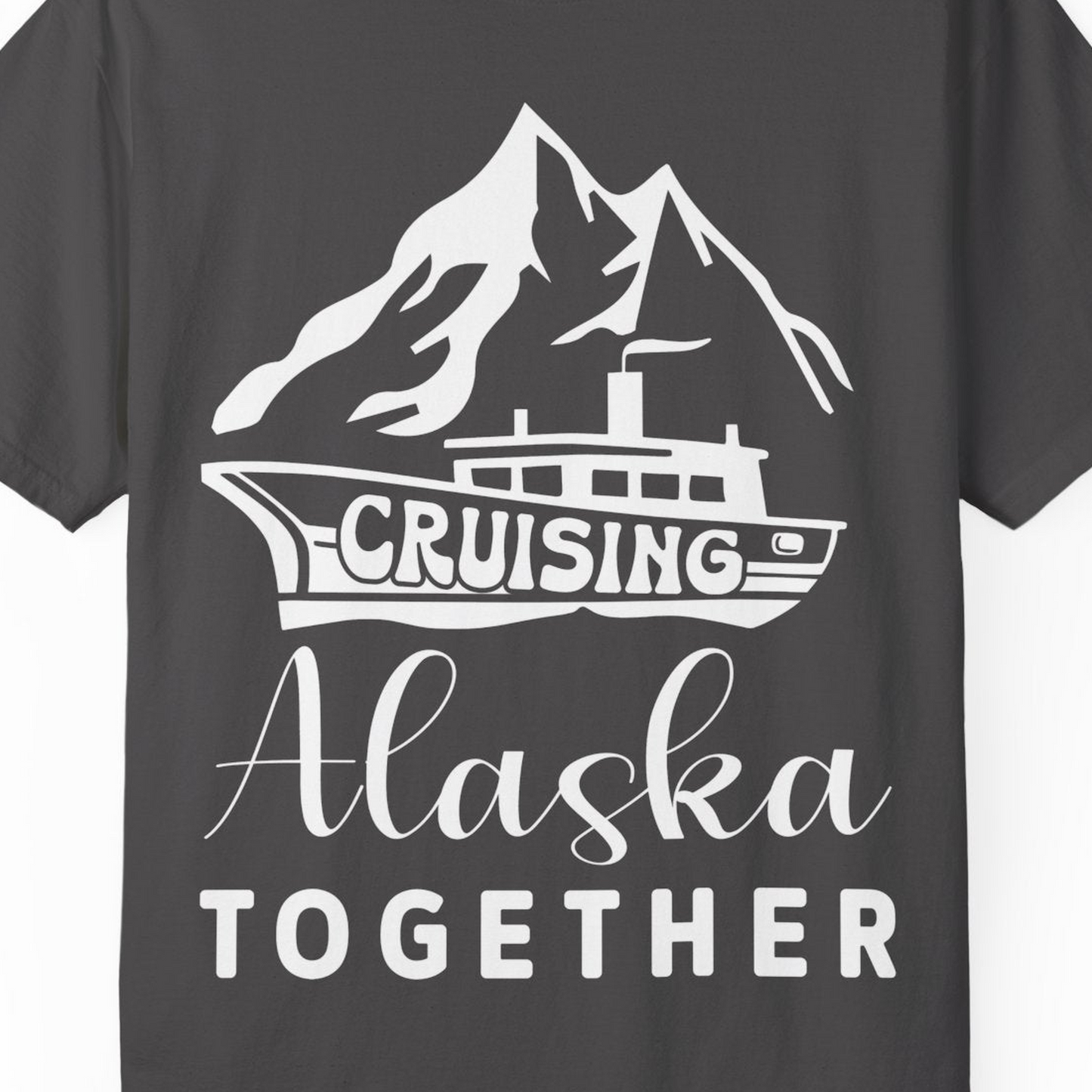 Cruising Alaska Together Mountains and Ship Family Cruise Shirt — Comfort Comfort Colors T-Shirt – Graphite – Alaska Cruise Shirts Close Up