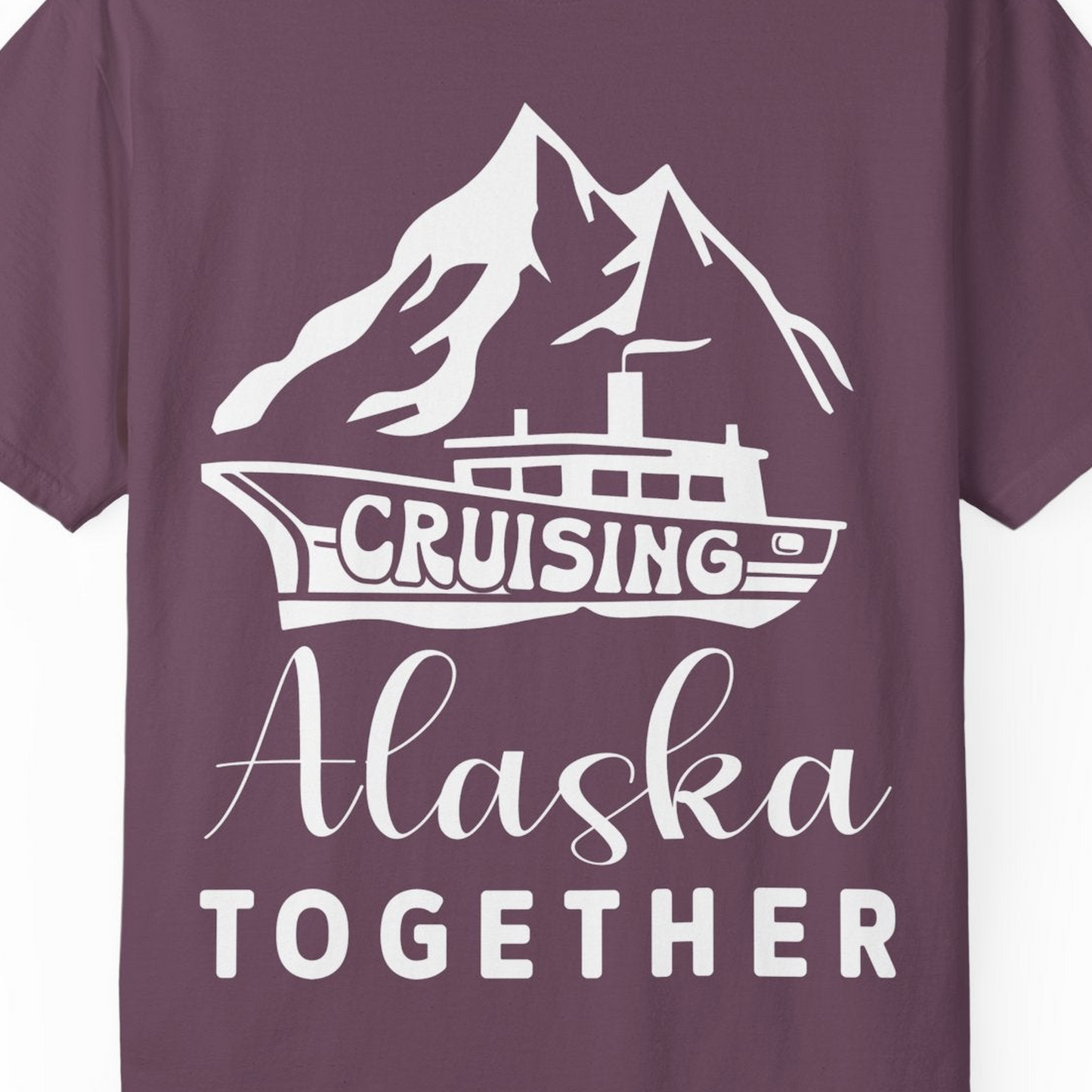 Cruising Alaska Together Mountains and Ship Family Cruise Shirt — Comfort Comfort Colors T-Shirt – Berry – Alaska Cruise Shirts Close Up