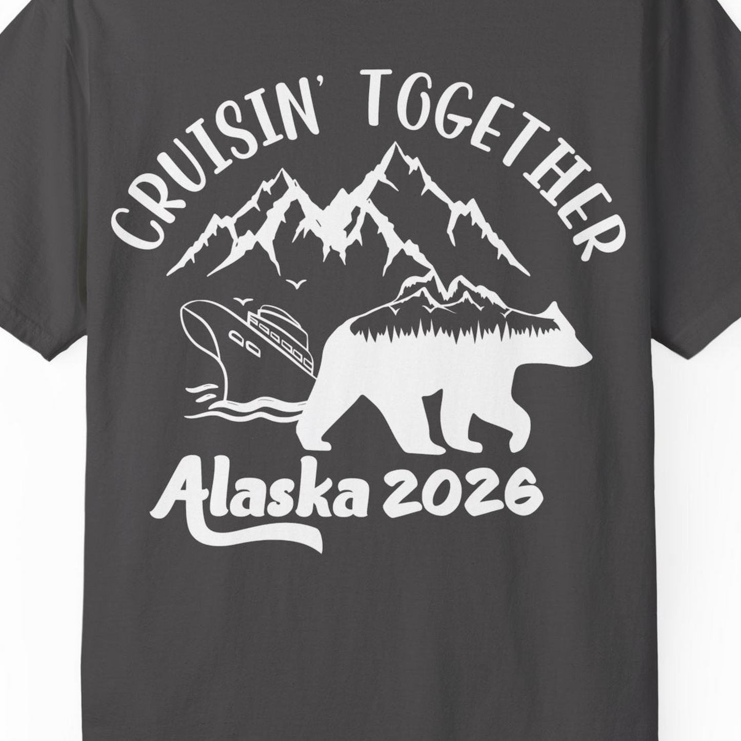 Cruisin Together Alaska 2026 Bear Mountain Group Cruise Shirt — Comfort Comfort Colors T-Shirt – Graphite – Alaska Cruise Shirts Close Up