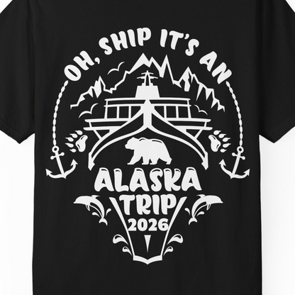 Oh Ship It’s an Alaska Trip 2026 Cruise and Wildlife Shirt — Comfort Comfort Colors T-Shirt – Black – Alaska Cruise Shirts Close Up