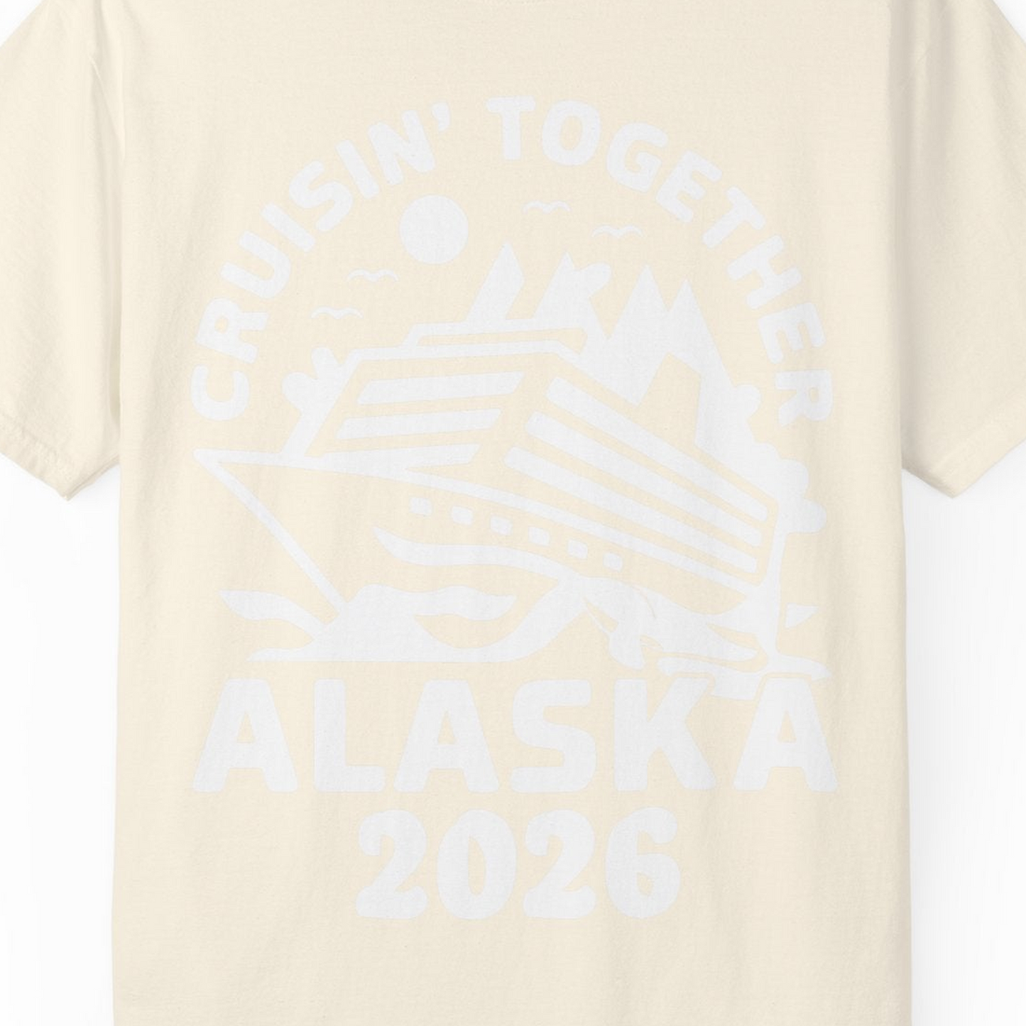 Cruisin Together Alaska Cruise Shirt Comfort Colors T-Shirt – Ivory – Alaska Cruise Shirts Close Up