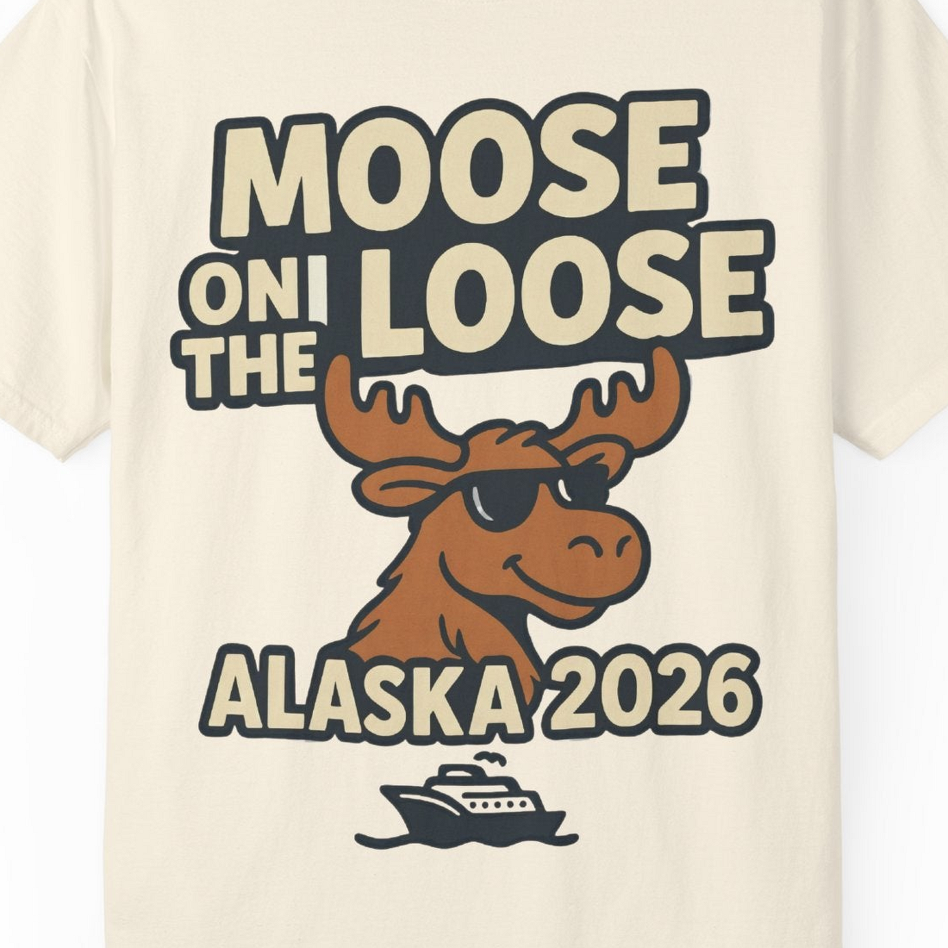 Moose on the Loose Alaska 2026 Cruise Cartoon Funny Shirt — Comfort Comfort Colors T-Shirt – Ivory – Alaska Cruise Shirts Close Up