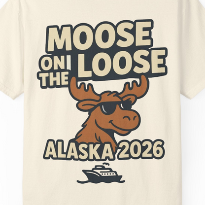 Moose on the Loose Alaska 2026 Cruise Cartoon Funny Shirt — Comfort Comfort Colors T-Shirt – Ivory – Alaska Cruise Shirts Close Up