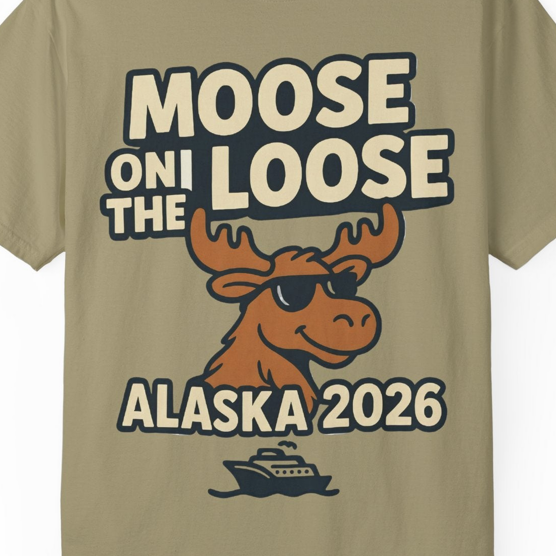 Moose on the Loose Alaska 2026 Cruise Cartoon Funny Shirt — Comfort Comfort Colors T-Shirt – Khaki – Alaska Cruise Shirts Close Up