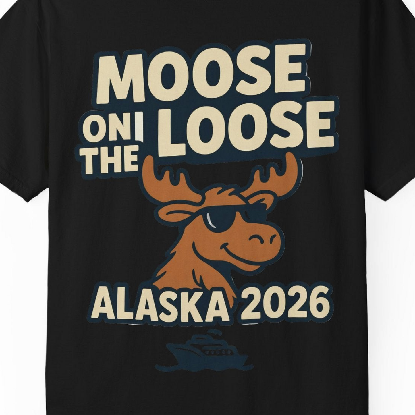 Moose on the Loose Alaska 2026 Cruise Cartoon Funny Shirt — Comfort Comfort Colors T-Shirt – Black – Alaska Cruise Shirts Close Up