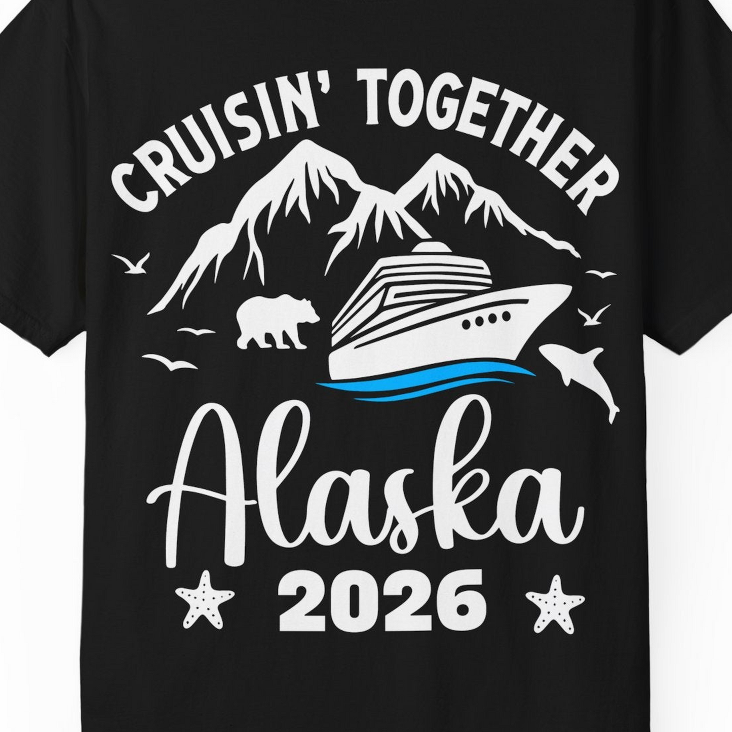 Alaska Cruise Adventure 2026 Shirt Comfort Colors T-Shirt – Black – Alaska Cruise Shirts Close Up