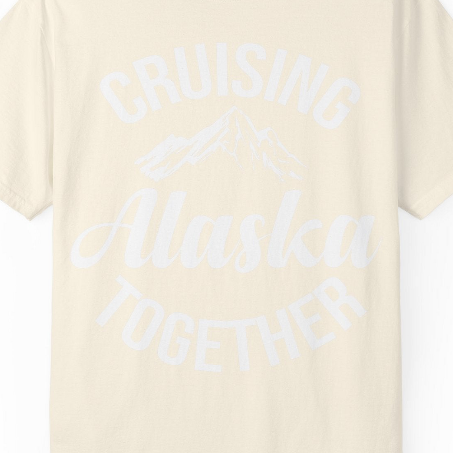 Cruising Alaska Together Mountain Adventure Travel Couples Shirt — Comfort Comfort Colors T-Shirt – Ivory – Alaska Cruise Shirts Close Up