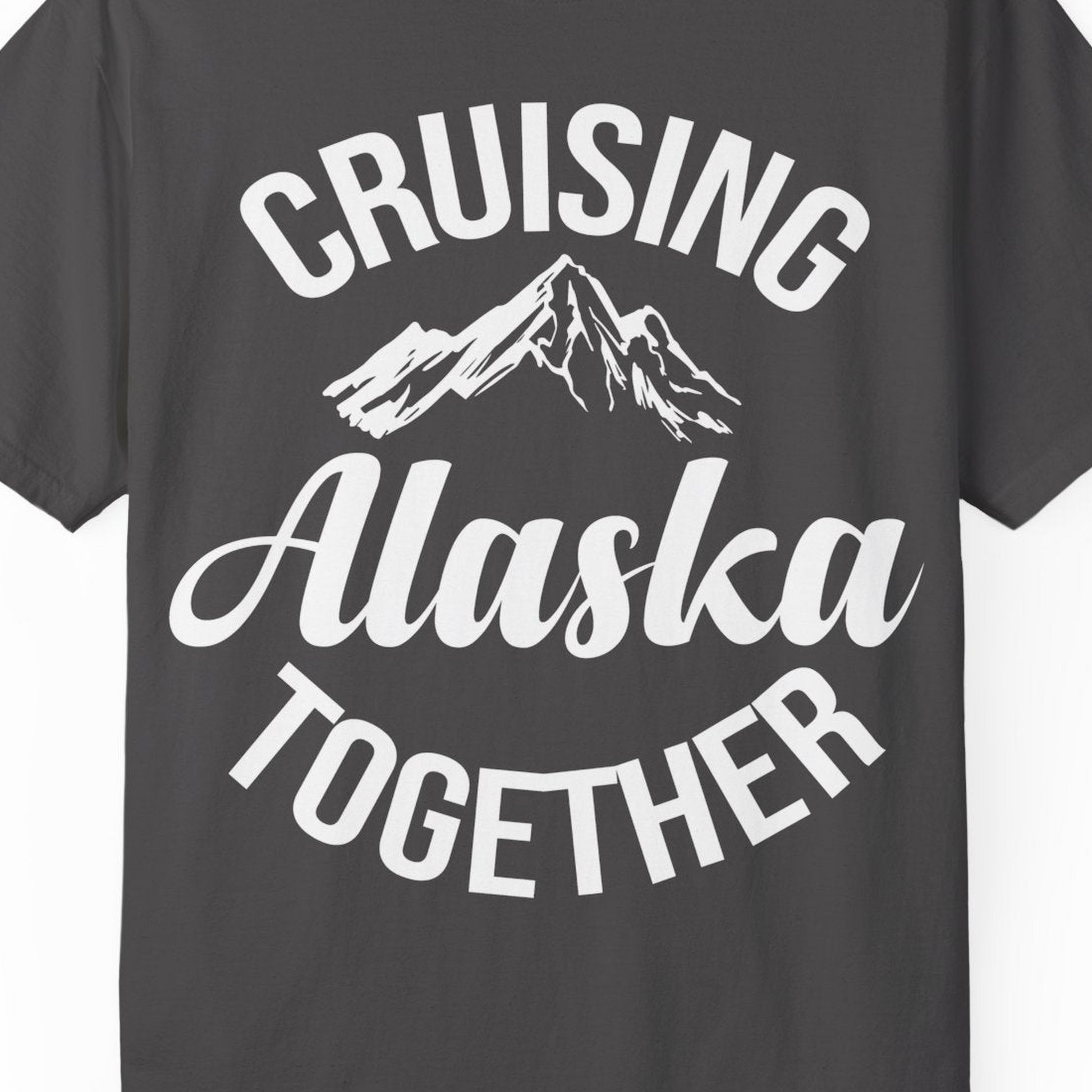 Cruising Alaska Together Mountain Adventure Travel Couples Shirt — Comfort Comfort Colors T-Shirt – Graphite – Alaska Cruise Shirts Close Up