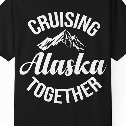 Cruising Alaska Together Mountain Adventure Travel Couples Shirt — Comfort Comfort Colors T-Shirt – Black – Alaska Cruise Shirts Close Up