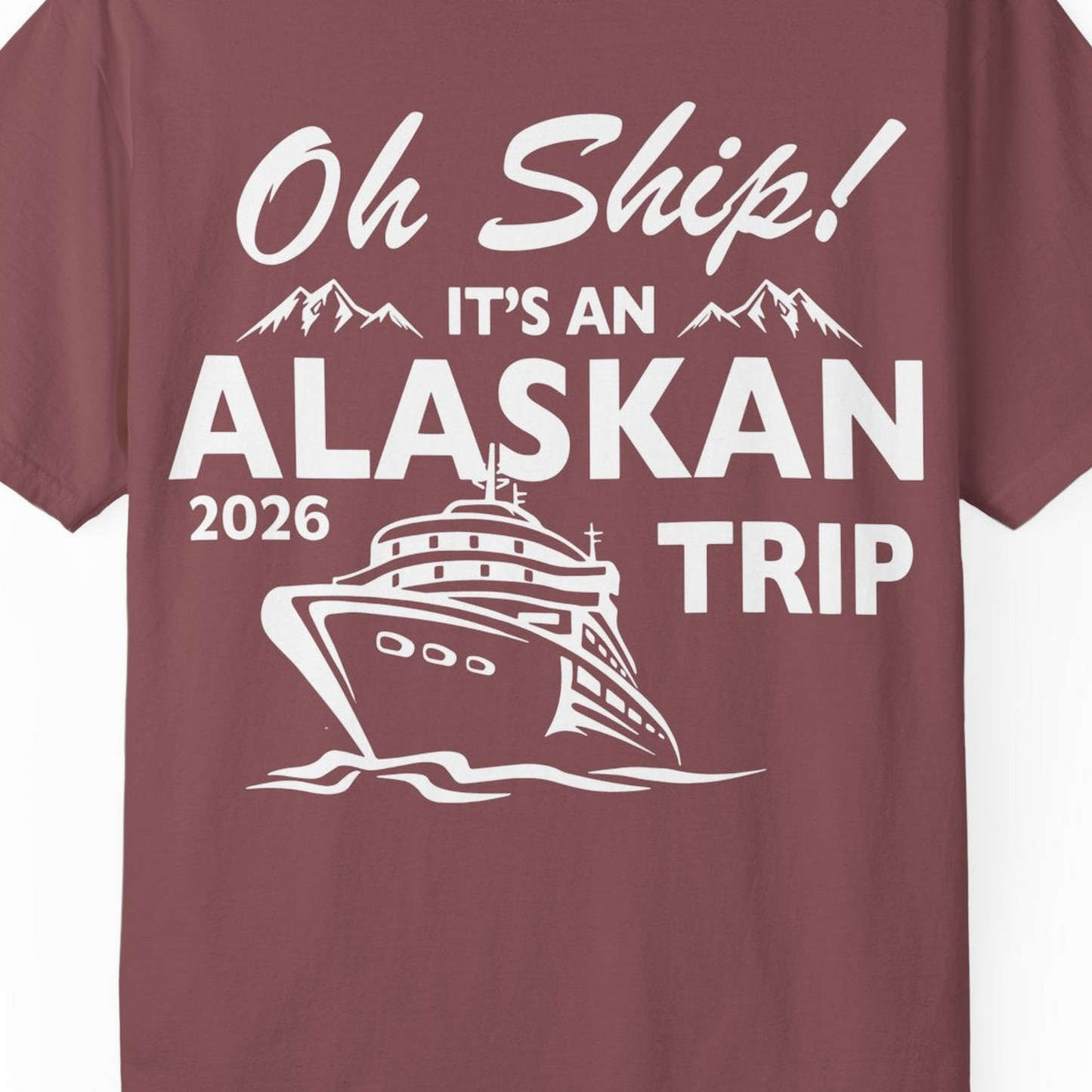 Oh Ship Alaskan Cruise Shirt 2026 Comfort Colors T-Shirt – Brick – Alaska Cruise Shirts Close Up