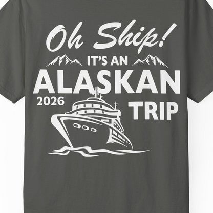 Oh Ship Alaskan Cruise Shirt 2026 Comfort Colors T-Shirt – Pepper – Alaska Cruise Shirts Close Up